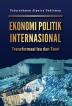 Ekonomi Politik Internasional: Transformasi Isu dan Teori